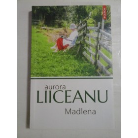   MADLENA  -  AURORA  LIICEANU 